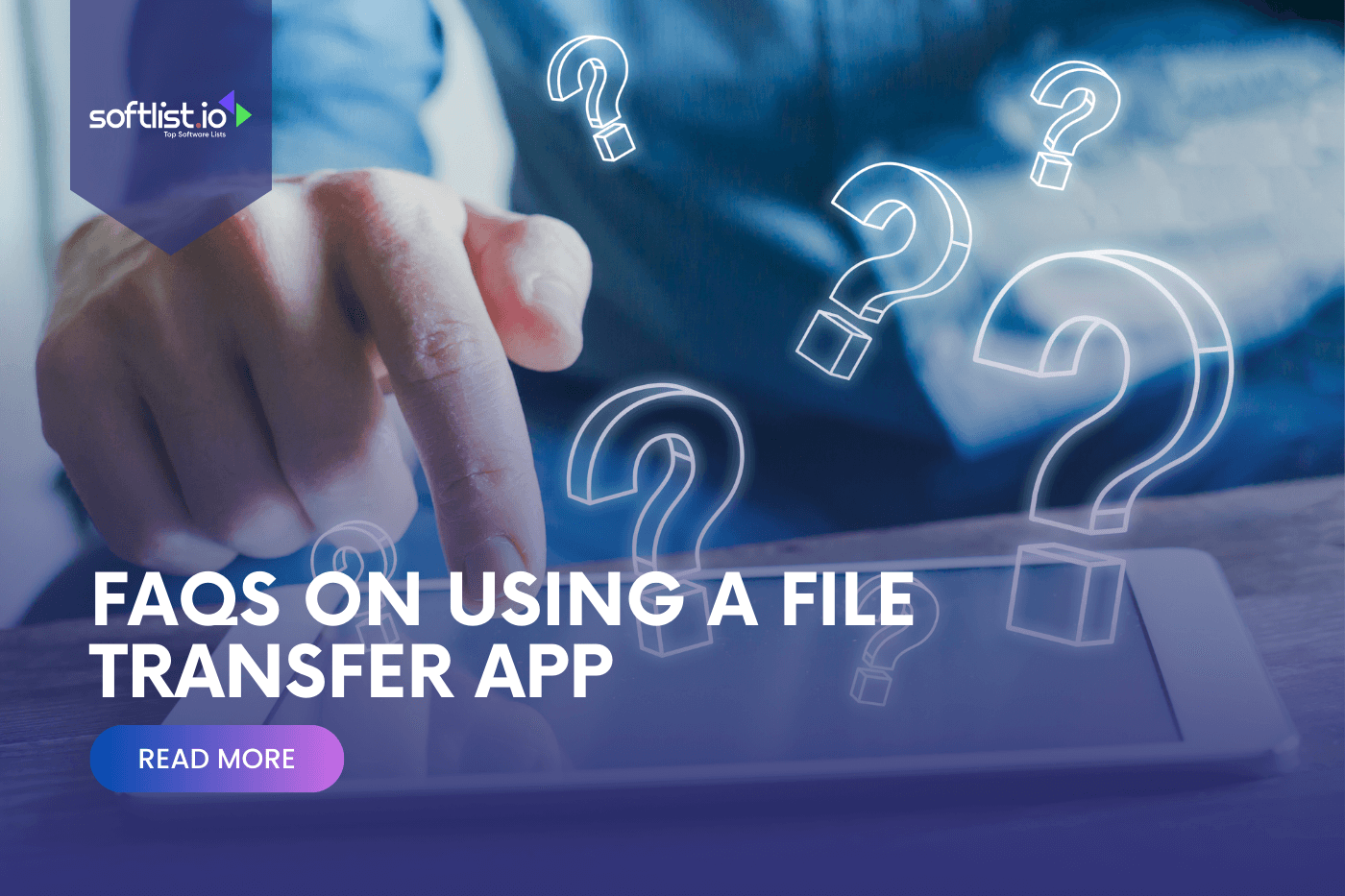 FAQs on Using a File Transfer App Android, IOS, and PC