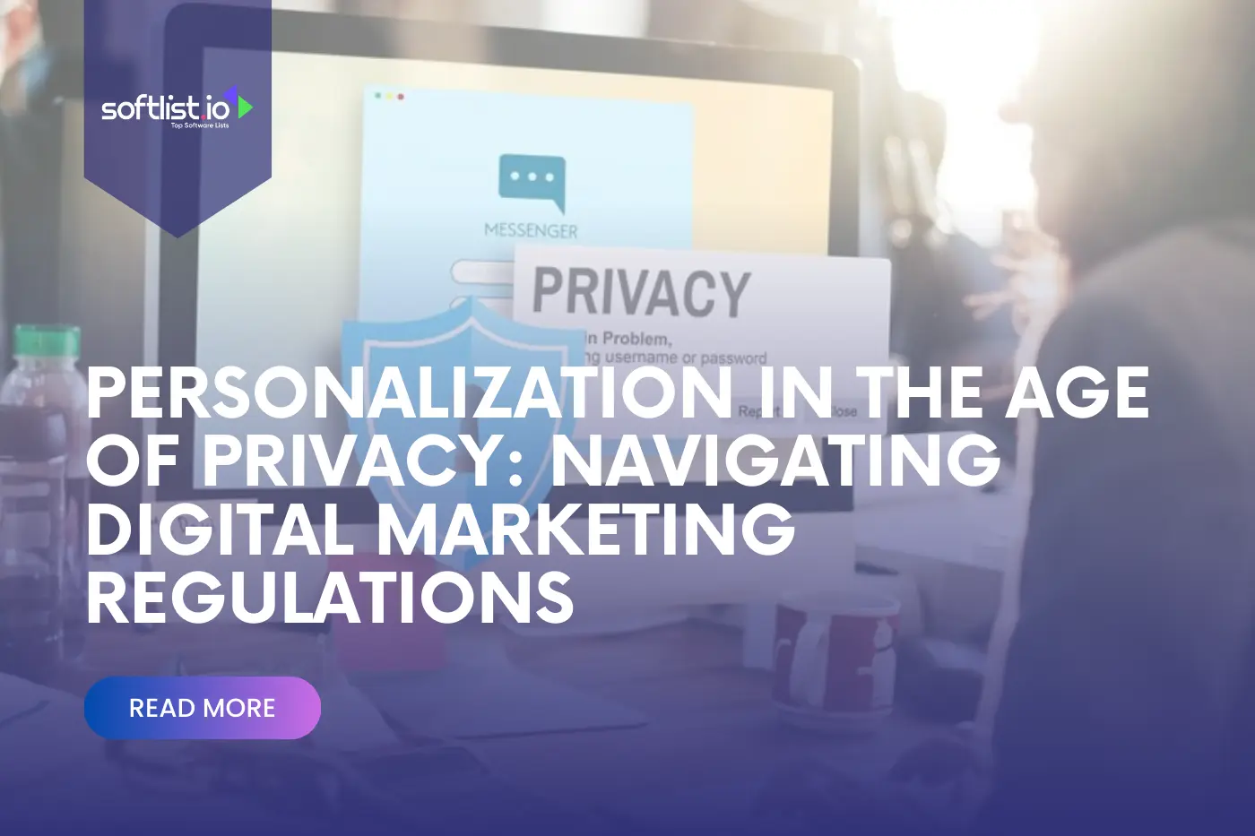 Personalization in the Age of Privacy Navigating Digital Marketing Regulations