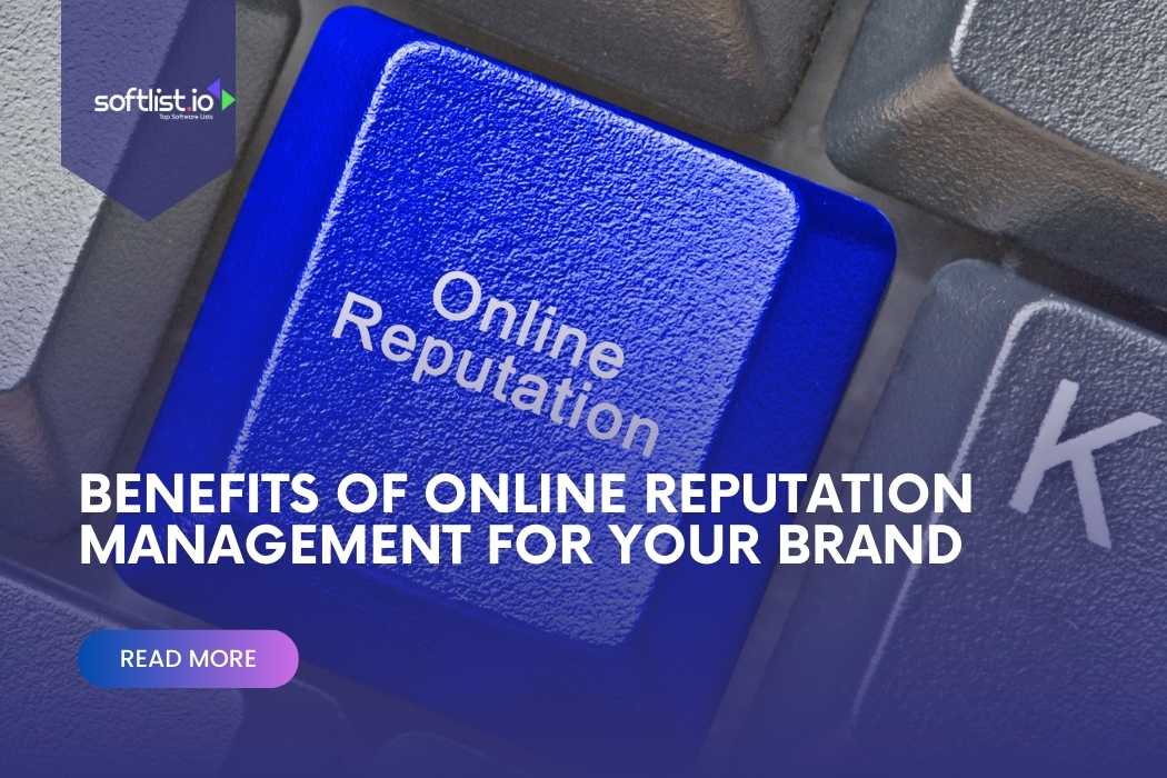 Benefits of Online Reputation Management for Your Brand