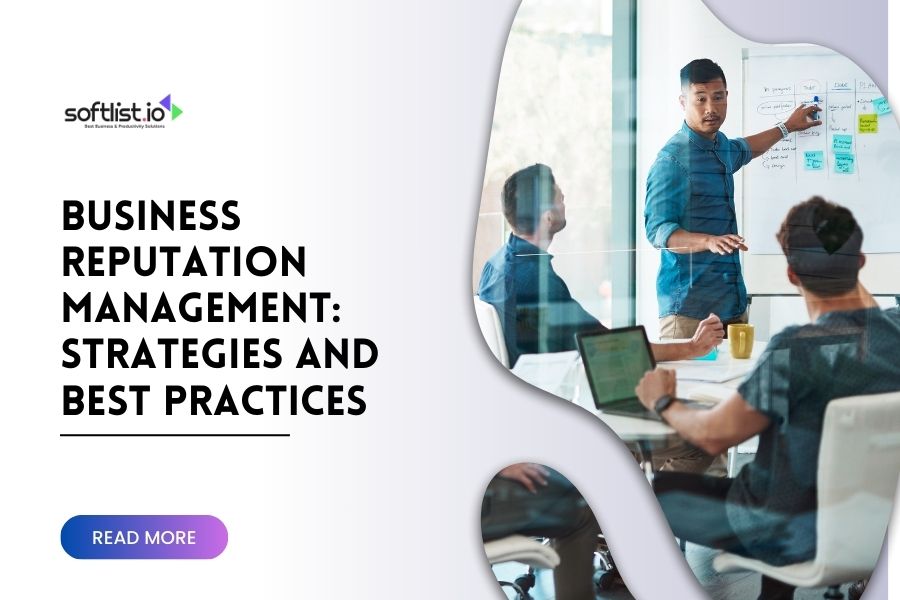 Business Reputation Management Strategies and Best Practices