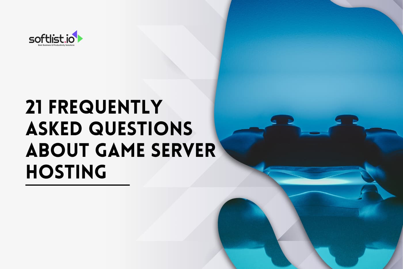 21 Frequently Asked Questions About Game Server Hosting