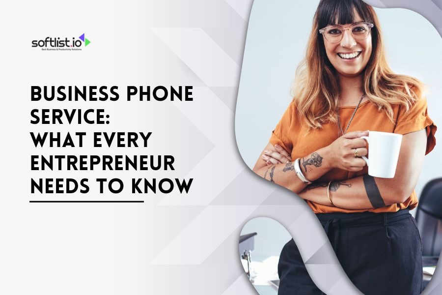 Business Phone Service What Every Entrepreneur Needs to Know