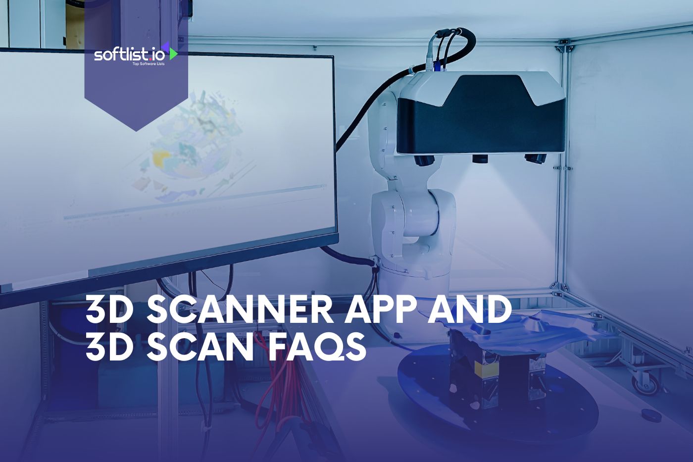3D Scanner App and 3D Scan FAQs 