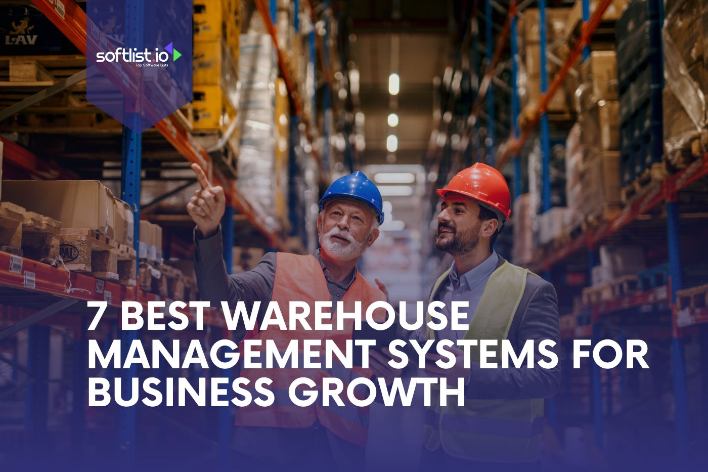 7 Best Warehouse Management Systems for Business Growth