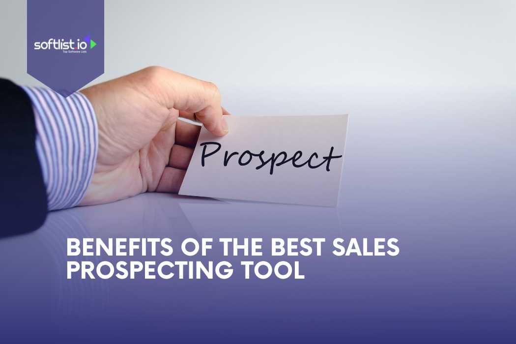 Benefits of the Best Sales Prospecting Tool