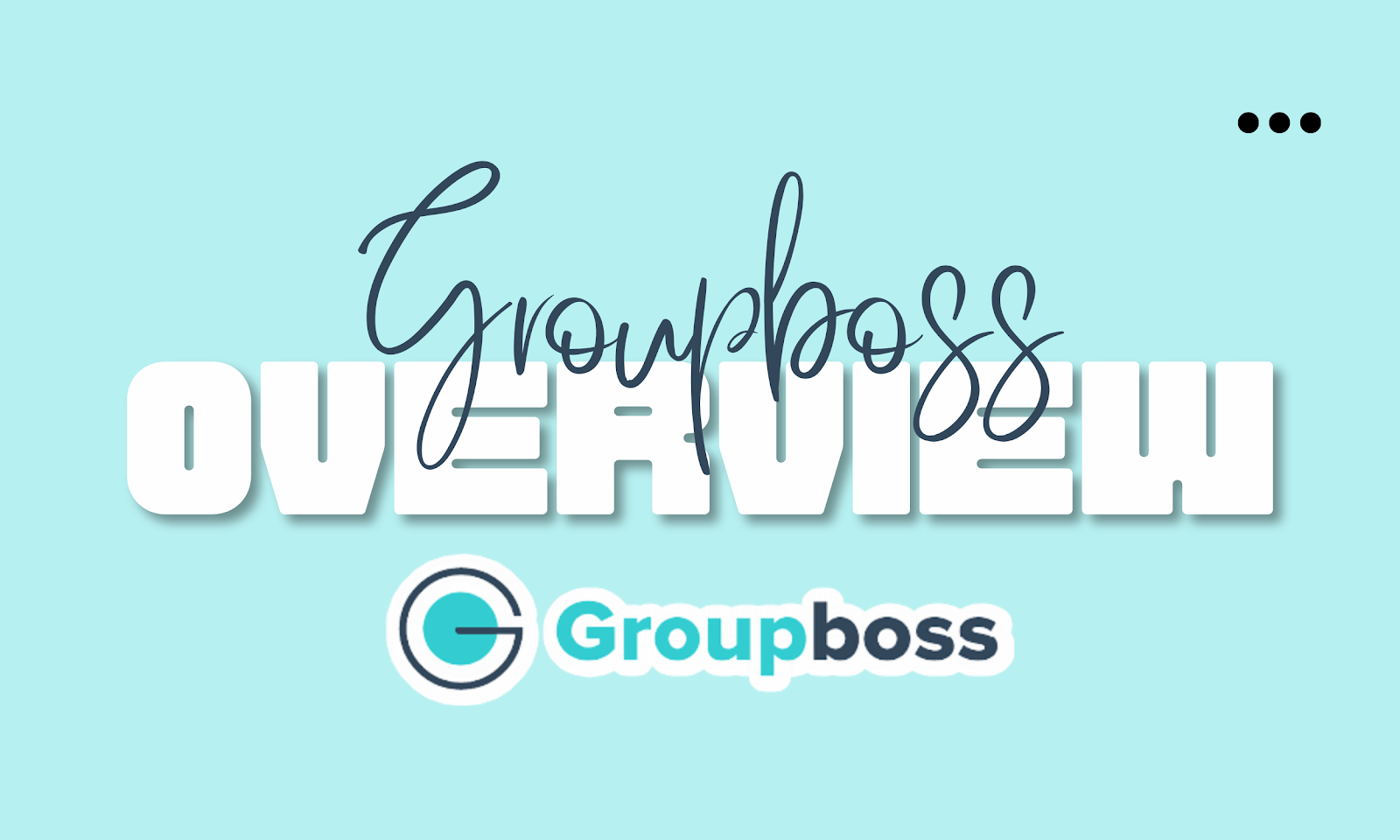 Groupboss Overview