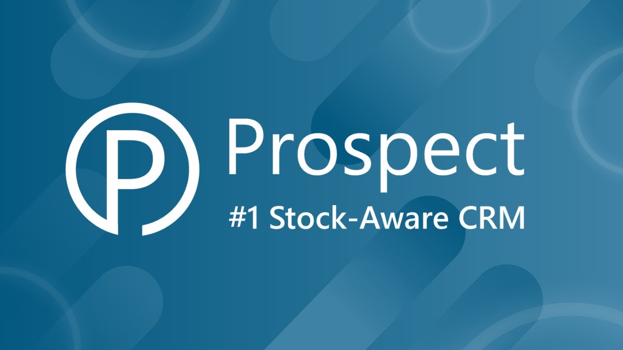 Prospect CRM, the #1 Stock-Aware CRM for B2B Wholesalers, Distributors &  Manufacturers