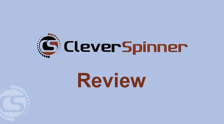 CleverSpinner Review: Pricing, Pros & Cons and Features - Massilah