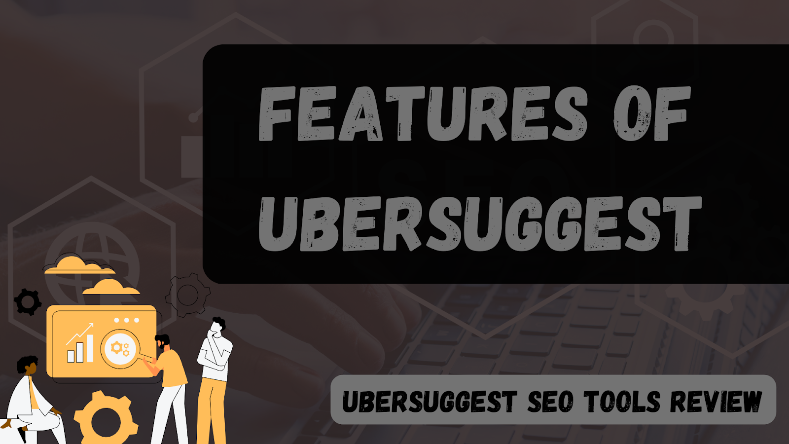 Features Of Ubersuggest