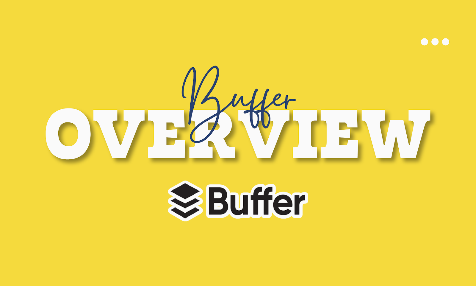 Buffer Overview