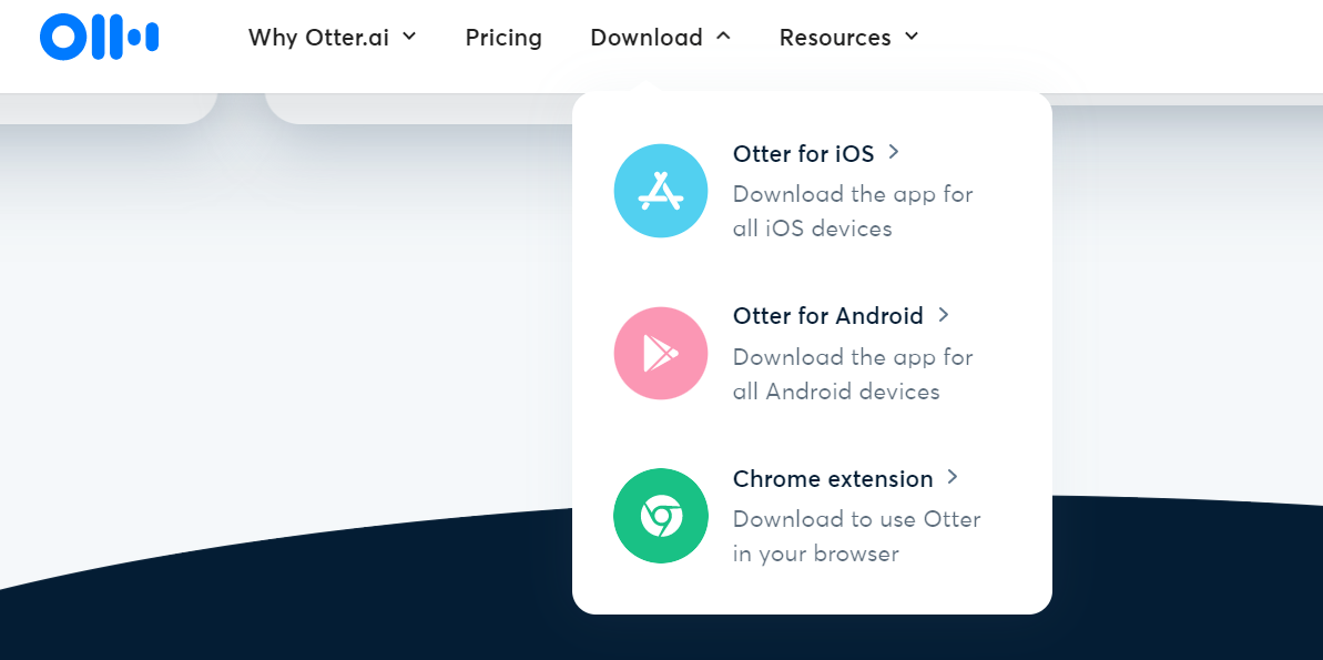 Otter.ai is available online, in Chrome extension, mobile (Android and iOS).