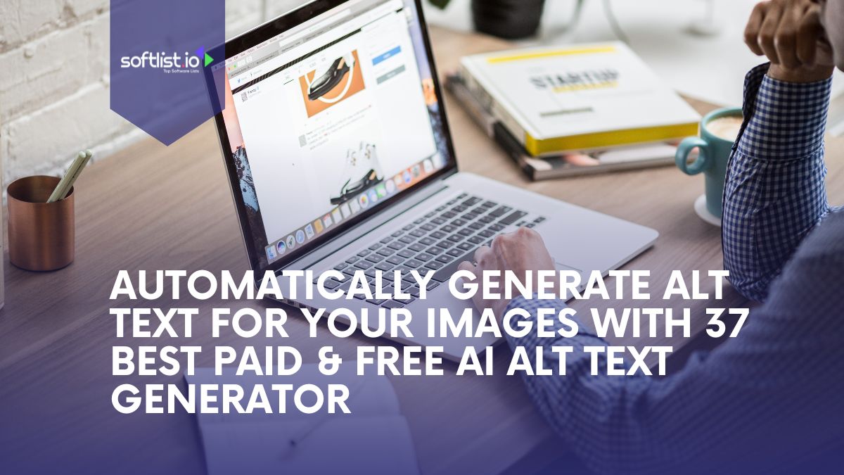 Automatically Generate Alt Text for Your Images With  37 Best Paid & Free AI Alt-Text Generator