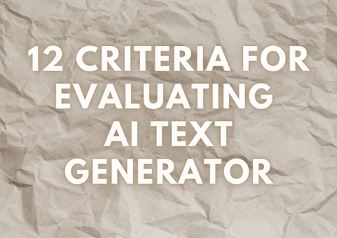 Criteria for Evaluating AI Text Generator