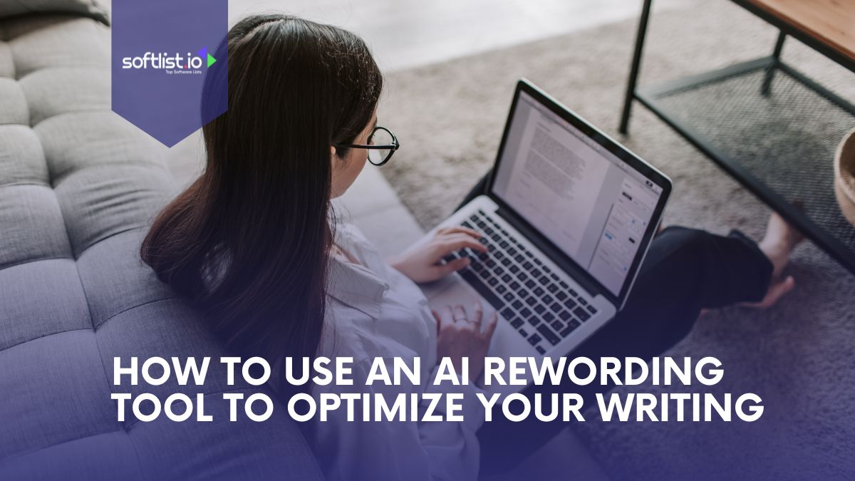 How to Use an AI Rewording Tool to Optimize Your Writing