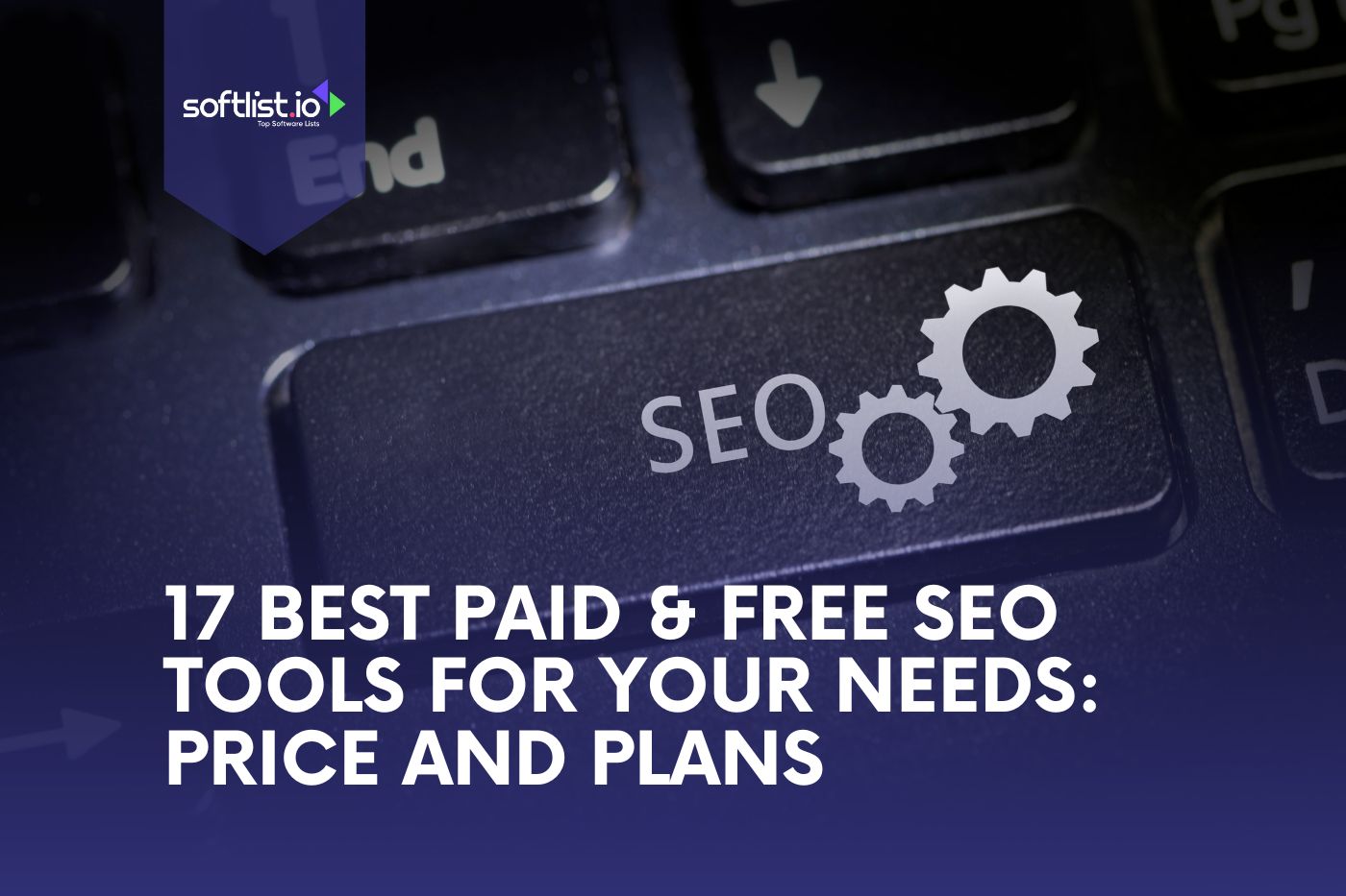 17 Best Paid & Free SEO Tools For Your Need Price And Plans