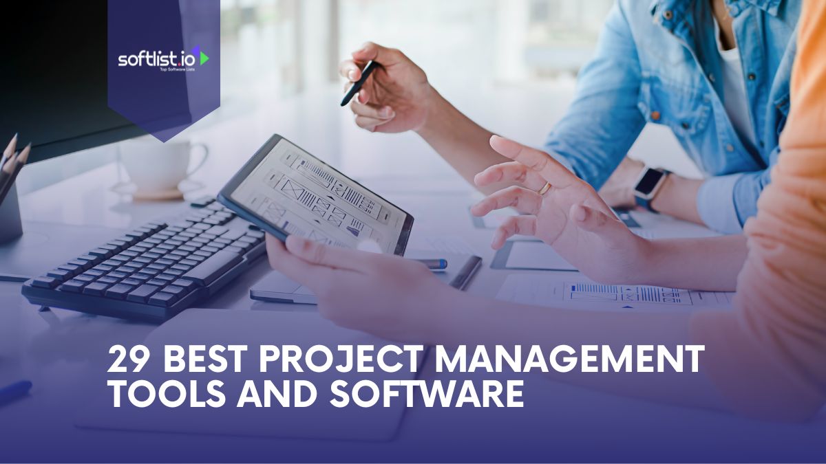 29 Best Project Management Tools and Software