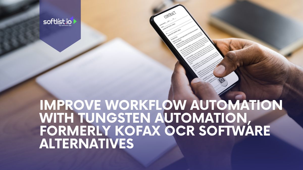 Improve Workflow Automation With Tungsten Automation, Formerly Kofax OCR Software Alternatives