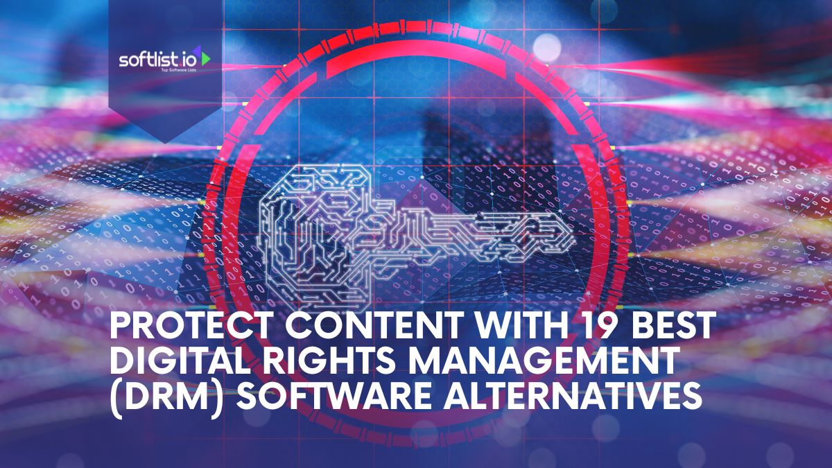 Protect Content With 19 Best Digital Rights Management (DRM) Software Alternatives