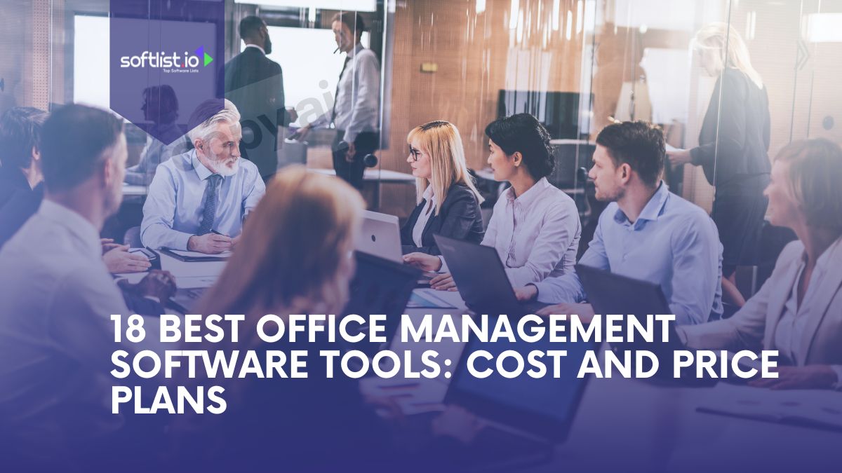 18 Best Office Management Software Tools Cost and Price Plans