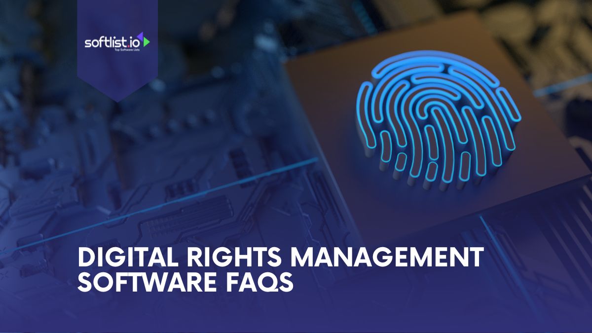 Digital Rights Management Software FAQs