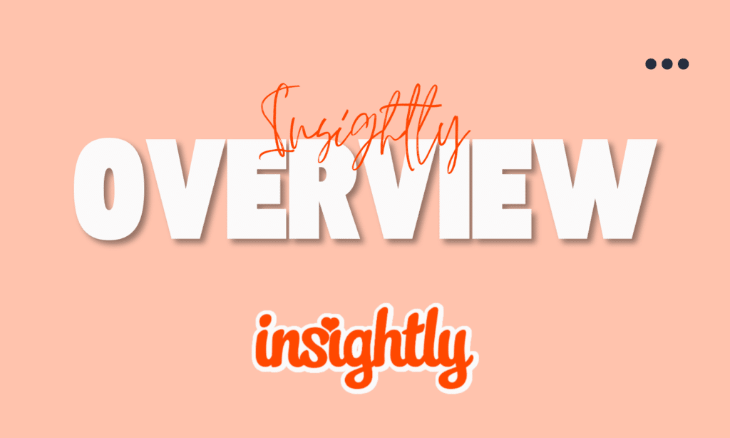 Insightly: CRM Software | A Comprehensive Review Softlist.io