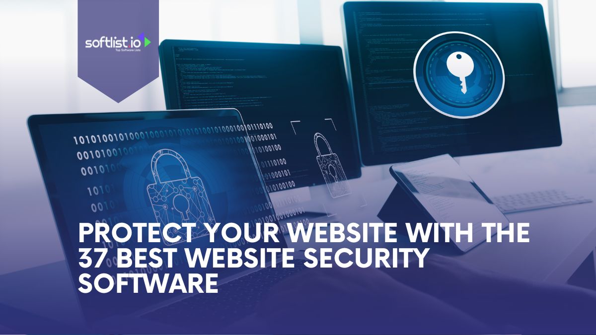 Protect Your Website With The 37 Best Website Security Software