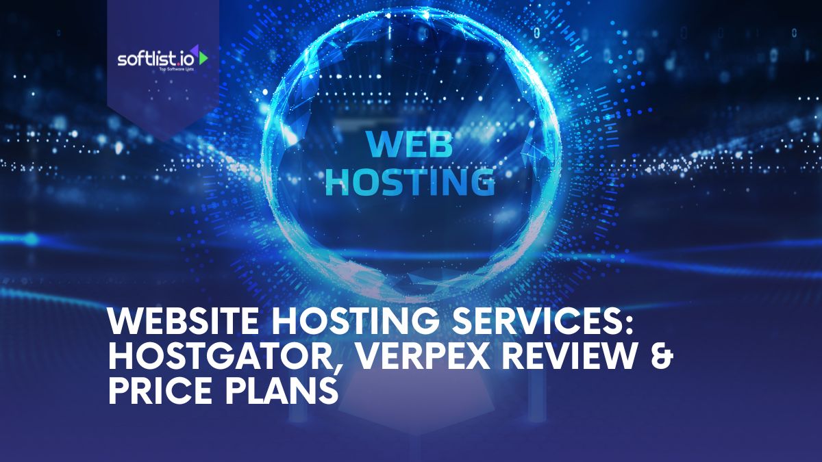 Website Hosting Services: HostGator, Verpex Review & Price Plans