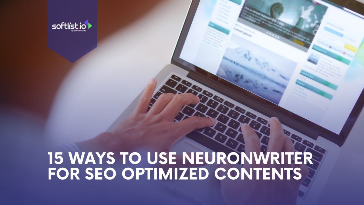 15 Ways To Use NeuronWriter For SEO Optimized Contents