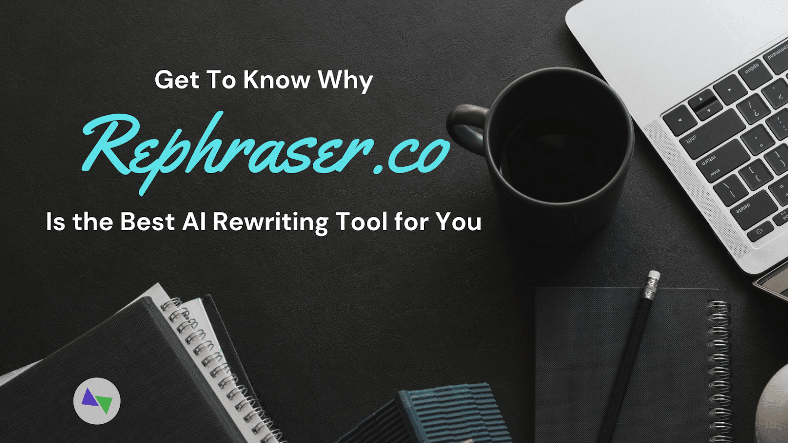 Get To Know Why Rephraser.co Is the Best Rewriter for You