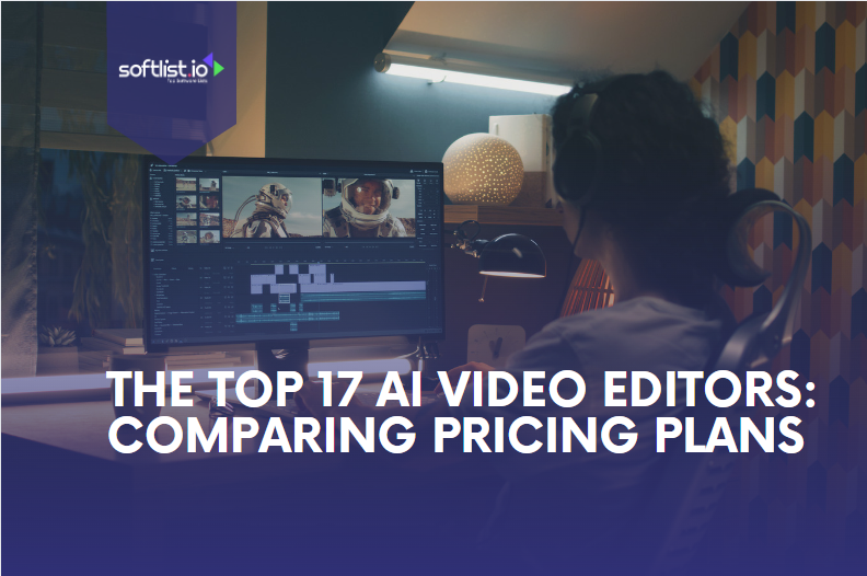 The Top 17 AI Video Editor Comparing Pricing Plans