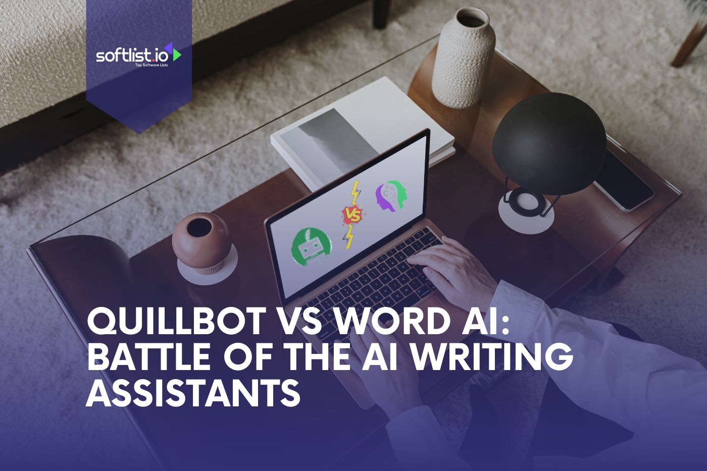 Quillbot vs Word AI Battle of the AI Writing Assistants
