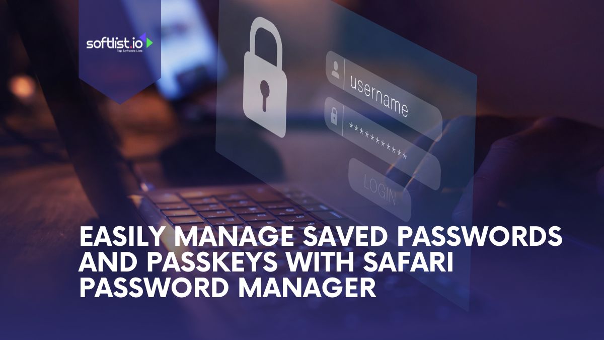 Easily Manage Saved Passwords and Passkeys With Safari Password Manager