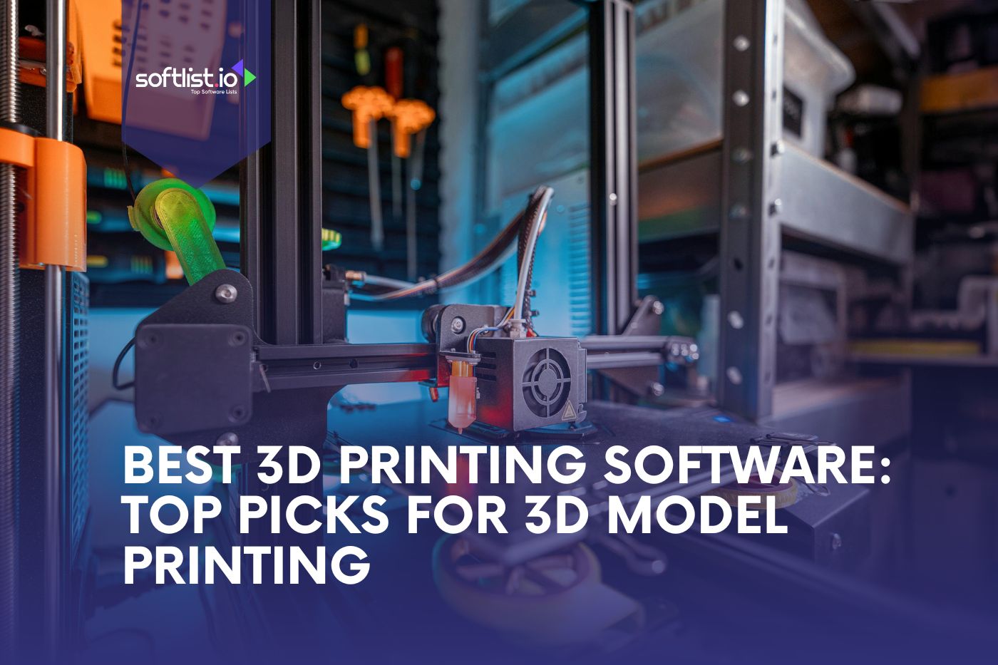 Best 3D Printing Software Top Picks for 3D Model Printing