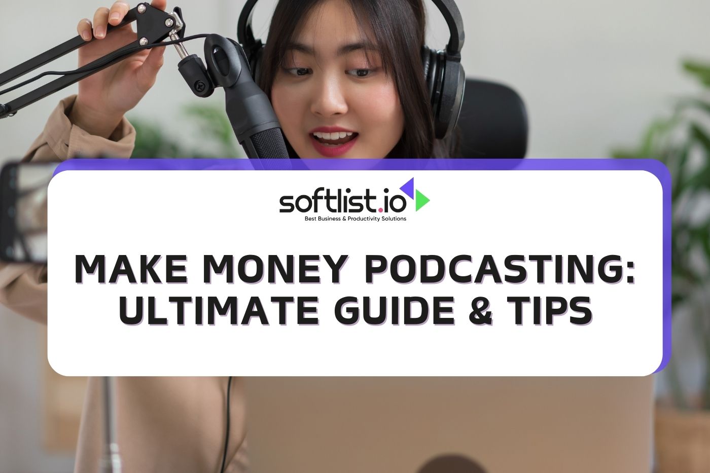 Make Money Podcasting The Best Ultimate Guide & Tips