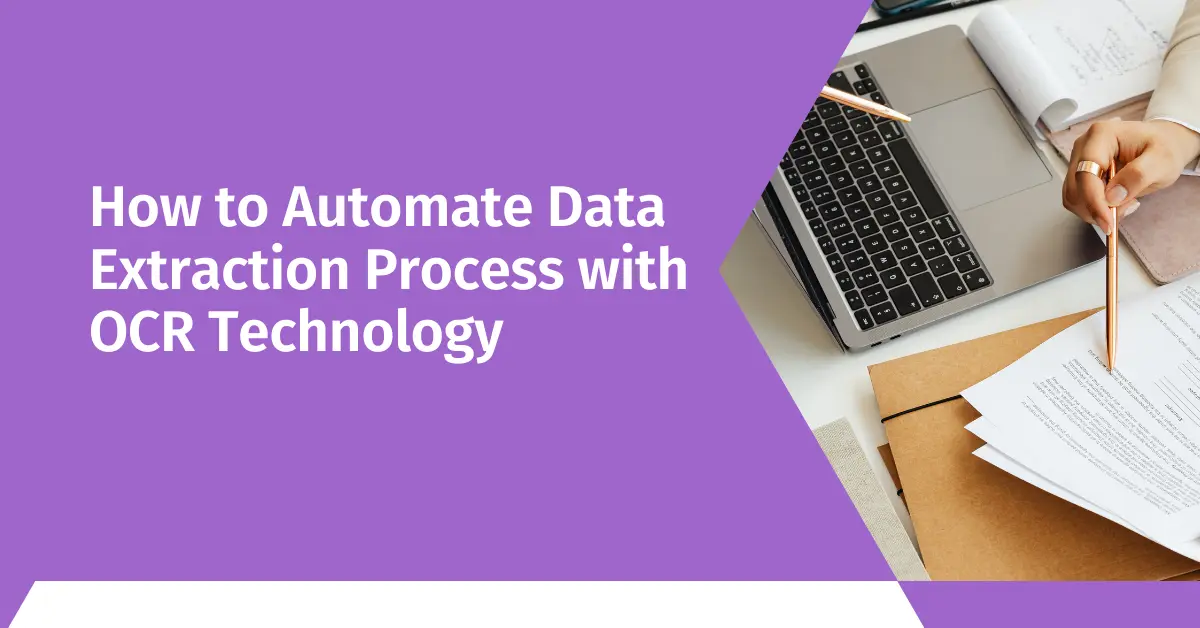 OCR Technology: Best Way to Automate Data Extraction Process