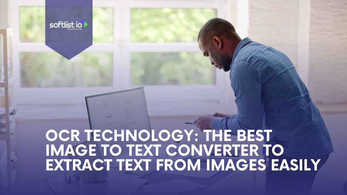 OCR Technology The Best Image to Text Converter to Extract Text from Images Easily