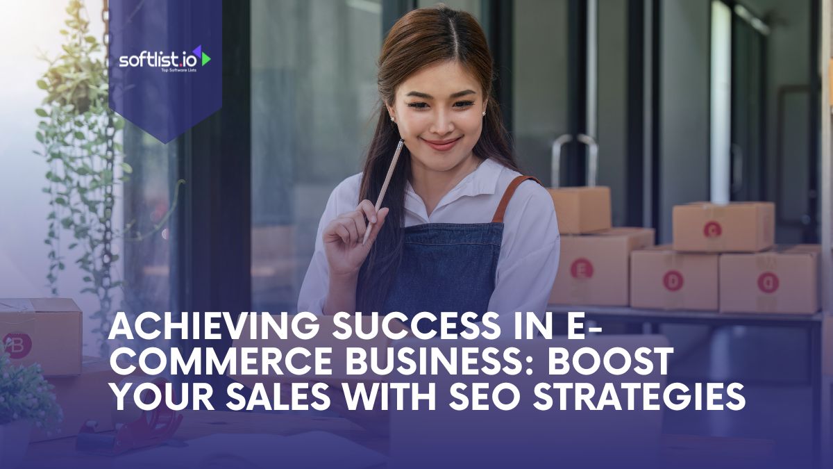 Achieving Success in E-commerce Business Boost Your Sales with SEO Strategies