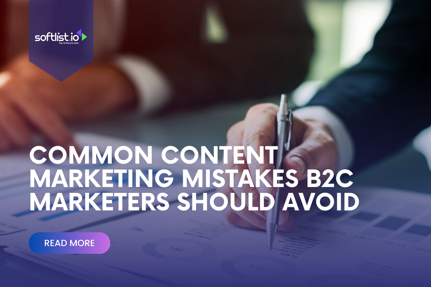 Common Content Marketing Mistakes B2C Marketers Should Avoid