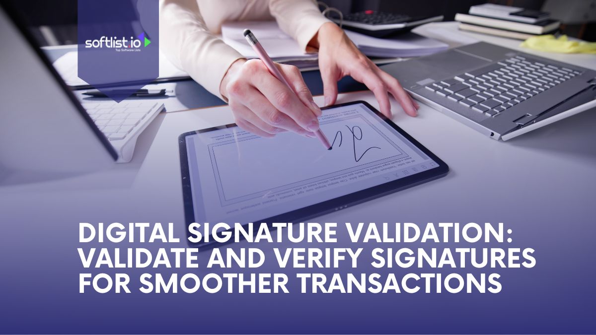 Digital Validation Validate and Verify Signatures for Smoother Transactions