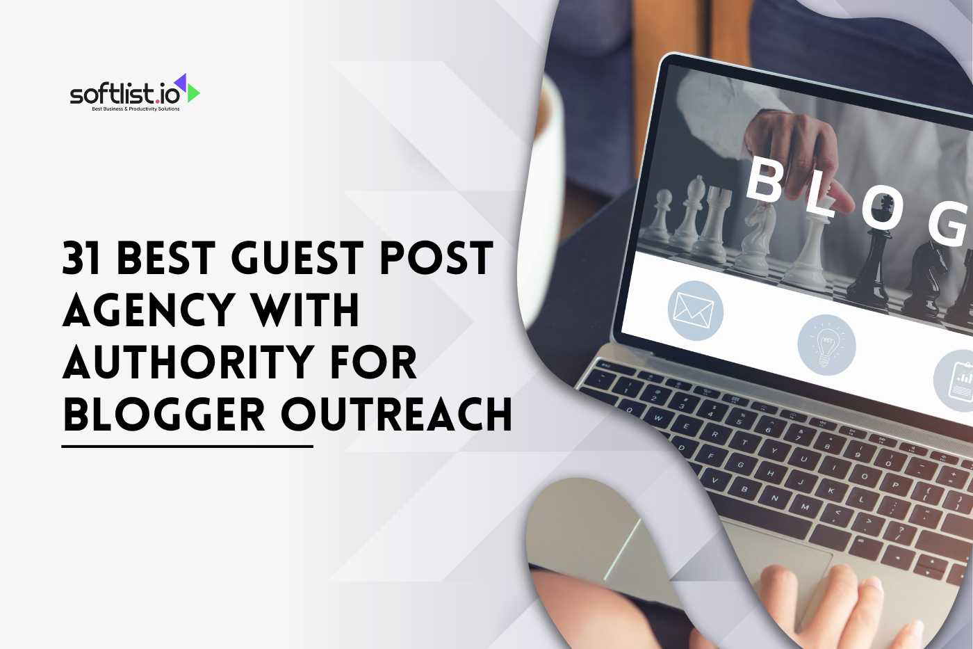 31 Best Guest Post Agency With Authority for Blogger Outreach