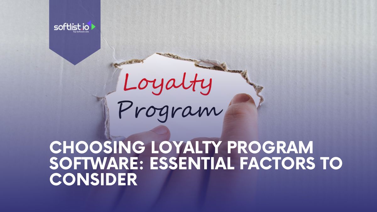 Choosing Loyalty Software Essential Factors To Consider