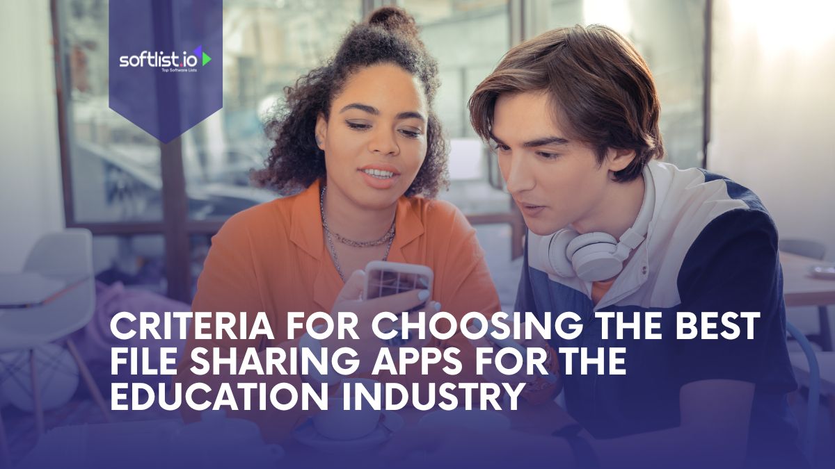 Criteria For Choosing The Best File-Sharing Apps For The Education Industry