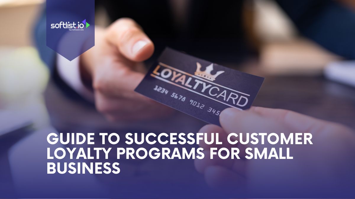 Guide To Successful Customer Loyalty Programs For Small Business