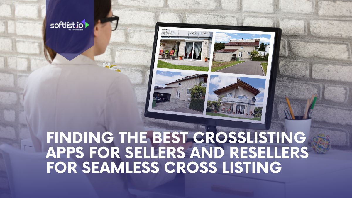 Finding The Best Crosslisting Apps for Sellers And Resellers For Seamless Cross Listing