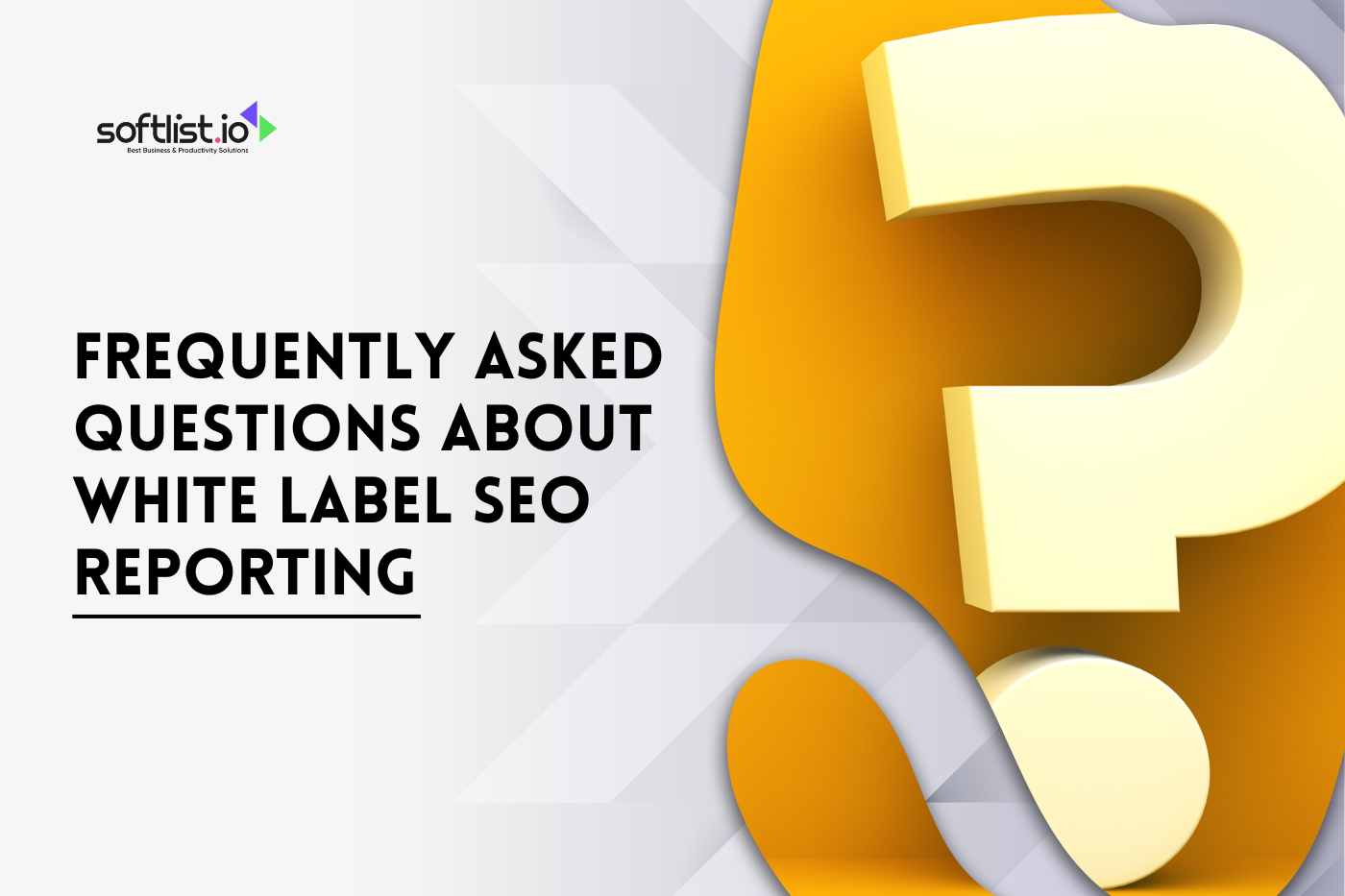 Frequently Asked Questions about White-Label SEO Reporting