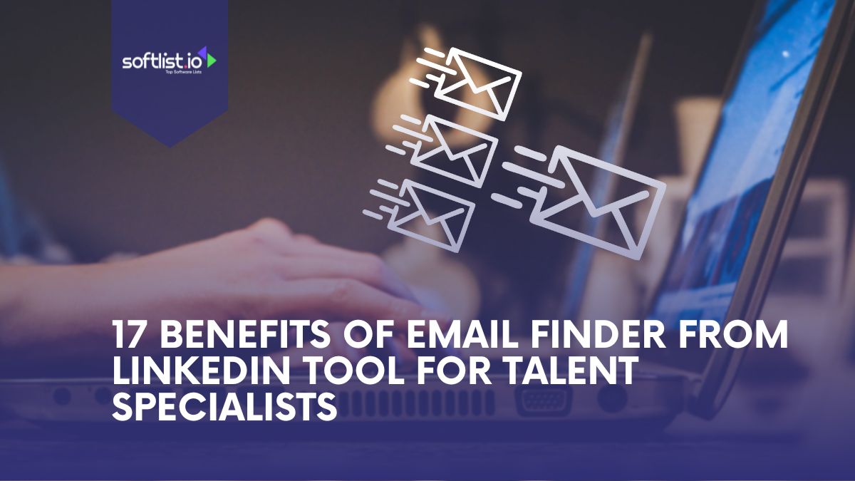 17 Benefits Of Email Finder From LinkedIn Tool For Talent Specialists