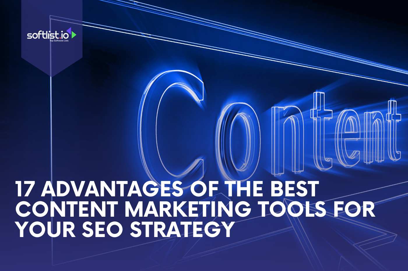 17 Advantages Of The Best Content Marketing Tools For Your SEO Strategy