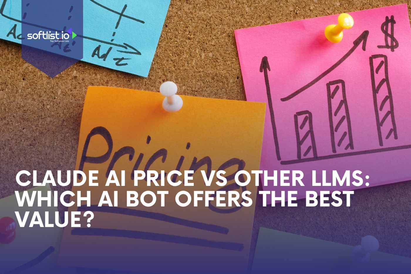 Claude AI Price vs. Other LLMs Which AI Bot Offers The Best Value