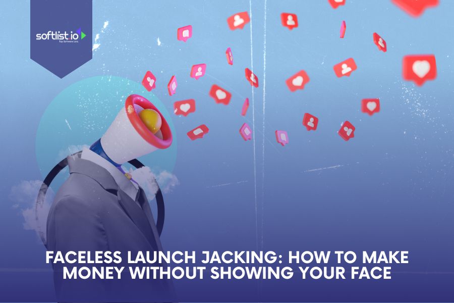 Faceless Launch Jacking How to Make Money Without Showing Your Face