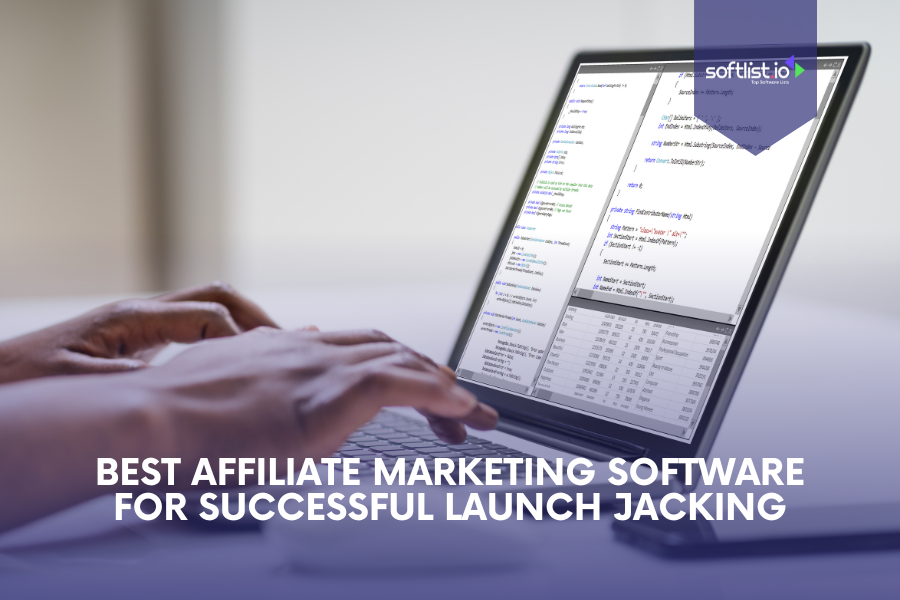 Best Affiliate Marketing Software for Successful Launch Jacking